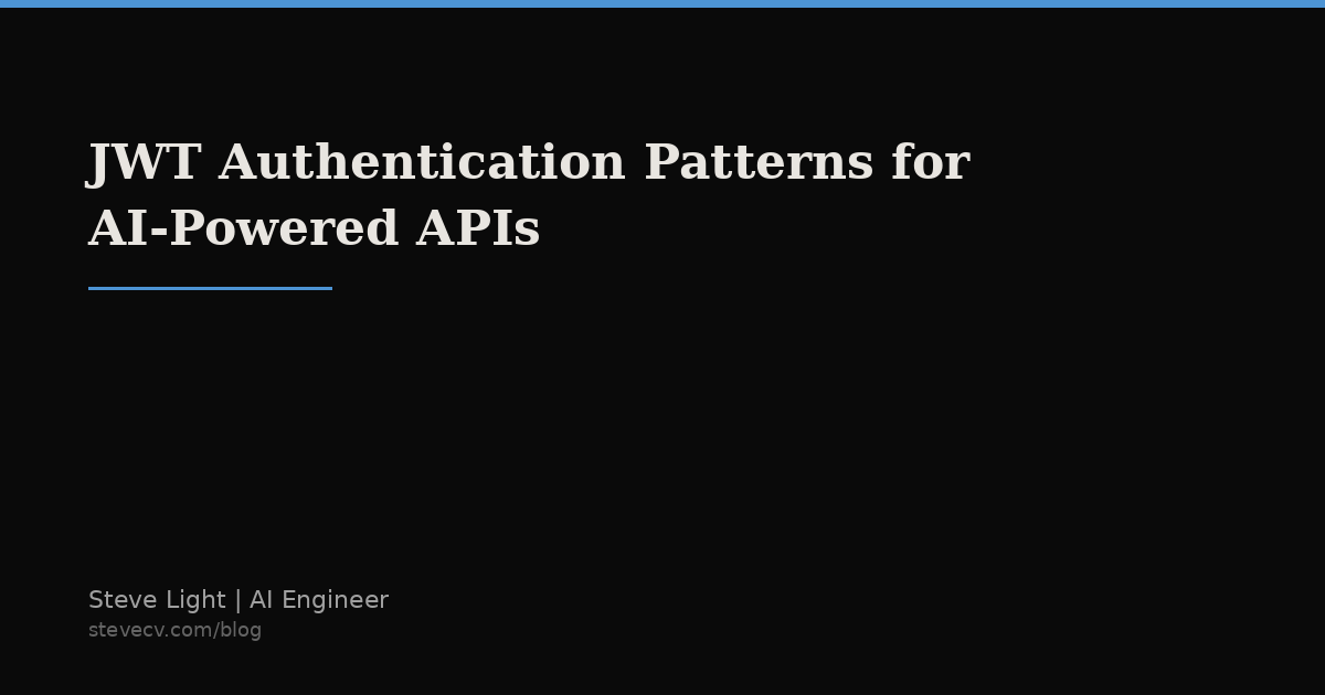JWT Authentication Patterns for AI-Powered APIs | Steve Light, AI Engineer