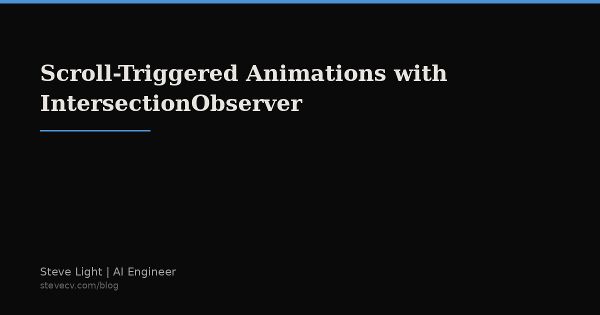 Scroll-Triggered Animations with IntersectionObserver | Steve Light, AI ...
